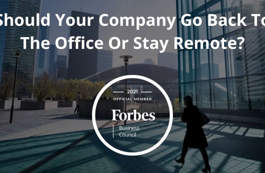 Should Your Company Go Back To The Office Or Stay Remote?