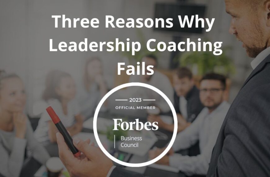 Three Reasons Why Leadership Coaching Fails